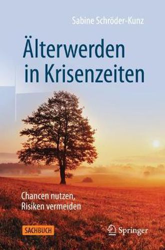 Cover image for AElterwerden in Krisenzeiten: Chancen nutzen, Risiken vermeiden