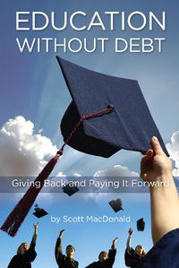 Cover image for Education without Debt: Giving Back and Paying It Forward