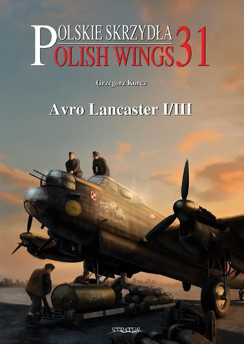 Cover image for Polish Wings 31: Avro Lancaster I/III