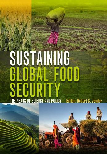 Cover image for Sustaining Global Food Security: The Nexus of Science and Policy