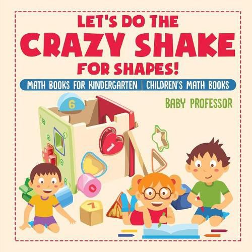 Cover image for Let's Do the Crazy Shake for Shapes! Math Books for Kindergarten Children's Math Books