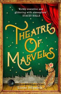 Cover image for Theatre of Marvels: A thrilling and absorbing tale set in Victorian London