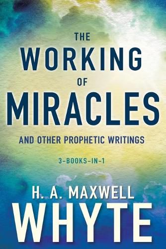 Cover image for The Working of Miracles and Other Prophetic Writings