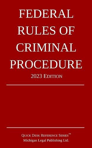 Federal Rules of Criminal Procedure; 2023 Edition