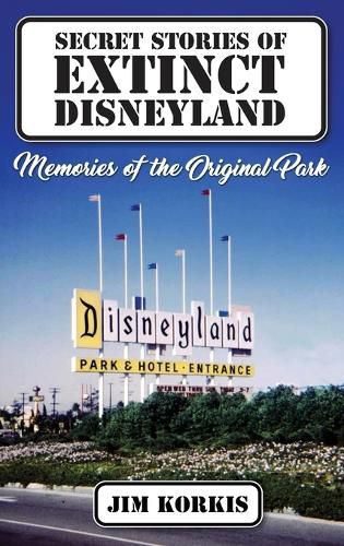 Cover image for Secret Stories of Extinct Disneyland