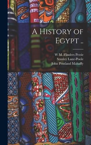 Cover image for A History of Egypt ..