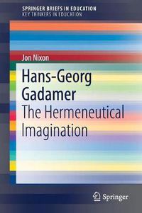 Cover image for Hans-Georg Gadamer: The Hermeneutical Imagination