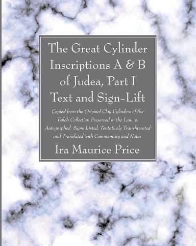 Cover image for The Great Cylinder Inscriptions A & B of Judea, Part I Text and Sign-Lift