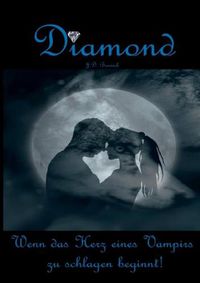 Cover image for Diamond - Wenn das Herz eines Vampirs zu schlagen beginnt!