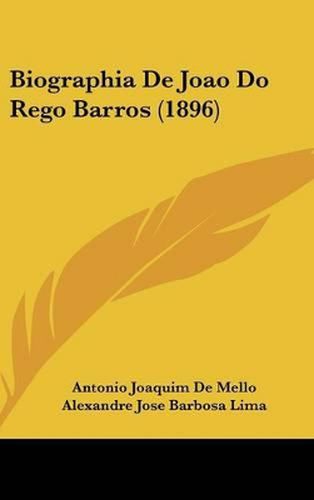 Cover image for Biographia de Joao Do Rego Barros (1896)