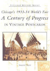 Cover image for Chicago's 1933-34 World's Fair: A Century of Progress in Vintage Postcards