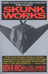 Cover image for Skunk Works: a Personal Memoir of My Years at Lockheed