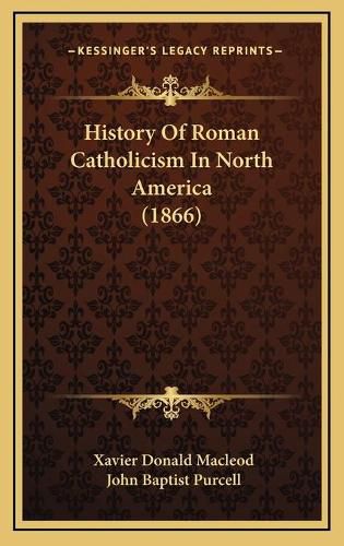 History of Roman Catholicism in North America (1866)