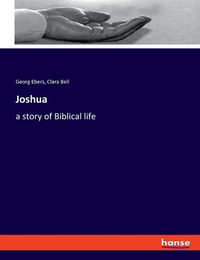 Cover image for Joshua: a story of Biblical life