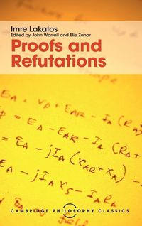 Cover image for Proofs and Refutations: The Logic of Mathematical Discovery