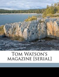 Cover image for Tom Watson's Magazine [Serial]