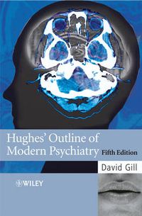 Cover image for Hughes' Outline of Modern Psychiatry