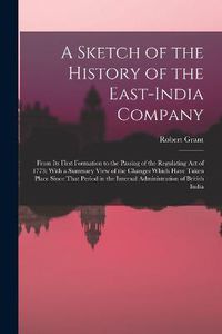 Cover image for A Sketch of the History of the East-India Company