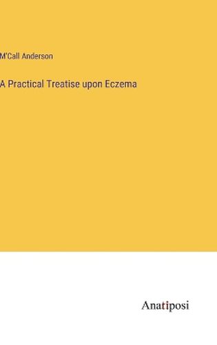 Cover image for A Practical Treatise upon Eczema