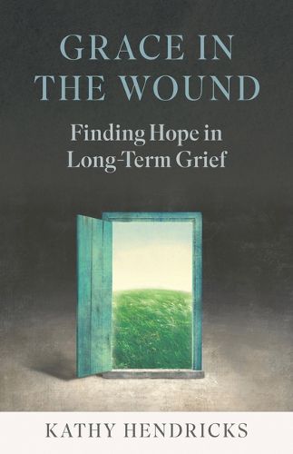 Cover image for Grace in the Wound: Finding Hope in Long-Term Grief