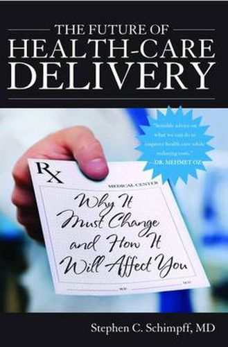 Cover image for The Future of Health-care Delivery: Why it Must Change and How it Will Affect You