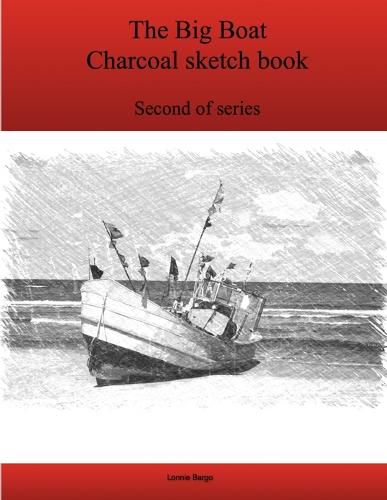 The Second Big Boat Charcoal Sketch Book Series