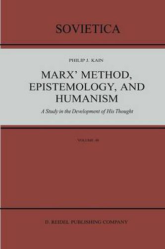 Cover image for Marx' Method, Epistemology, and Humanism: A Study in the Development of His Thought