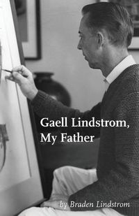 Cover image for Gaell Lindstrom, My Father