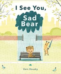 Cover image for I See You, Sad Bear