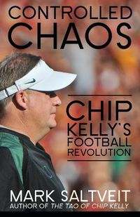Cover image for Controlled Chaos: Chip Kelly's Football Revolution