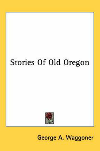 Cover image for Stories of Old Oregon