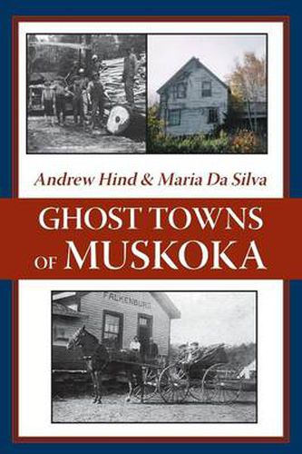 Cover image for Ghost Towns of Muskoka