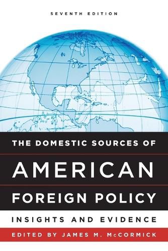 Cover image for The Domestic Sources of American Foreign Policy: Insights and Evidence