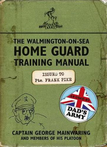 Cover image for The Walmington-on-Sea Home Guard Training Manual: As Used by Dad's Army