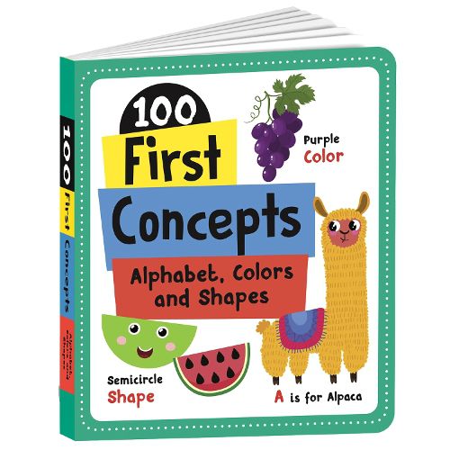 Cover image for 100 First Concepts: Alphabet, Shapes and Colors