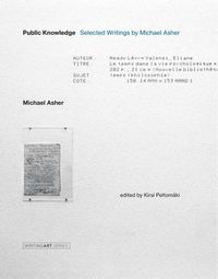 Cover image for Public Knowledge: Selected Writings by Michael Asher