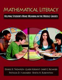 Cover image for Mathematical Literacy: Helping Students Make Meaning in the Middle Grades