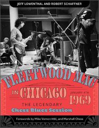 Cover image for Fleetwood Mac in Chicago: The Legendary Chess Blues Session, January 4, 1969