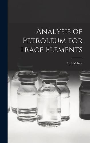 Cover image for Analysis of Petroleum for Trace Elements