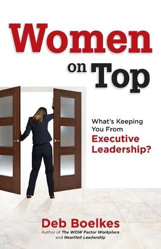 Cover image for Women on Top: What's Keeping You From Executive Leadership?