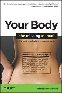 Cover image for Your Body : The Missing Manual