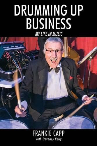 Cover image for Drumming Up Business: My Life in Music