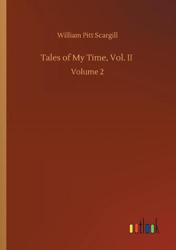 Cover image for Tales of My Time, Vol. II: Volume 2