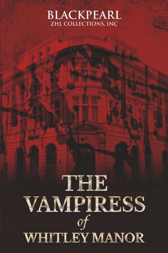 Cover image for The Vampiress of Whitley Manor