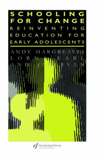 Schooling for Change: Reinventing Education for Early Adolescents