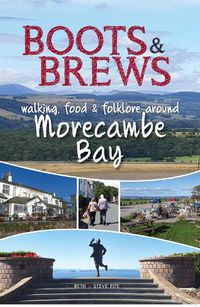 Cover image for Boots and Brews: Walking, food and folklore around Morecambe Bay