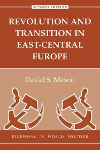 Cover image for Revolution And Transition In East-central Europe: Second Edition