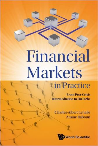 Cover image for Financial Markets In Practice: From Post-crisis Intermediation To Fintechs