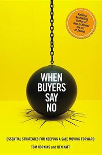 Cover image for When Buyers Say No: Essential Strategies for Keeping a Sale Moving Forward