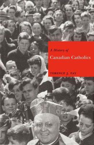 Cover image for A History of Canadian Catholics